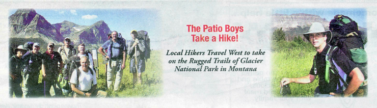 The Patio Boys Take a Hike The Patio Boys Take a Hike in Glacier